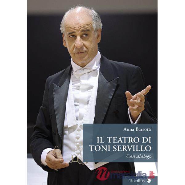 Teatro di Toni Servillo. Con dialogo (Il)