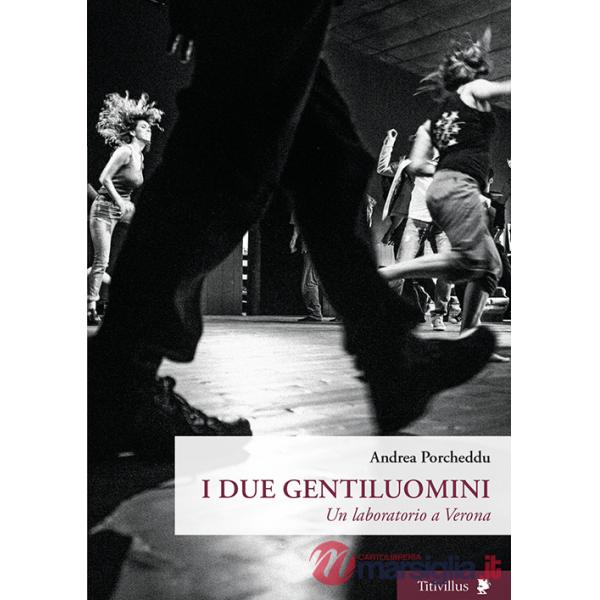 Due gentiluomini. Un laboratorio a Verona (I)