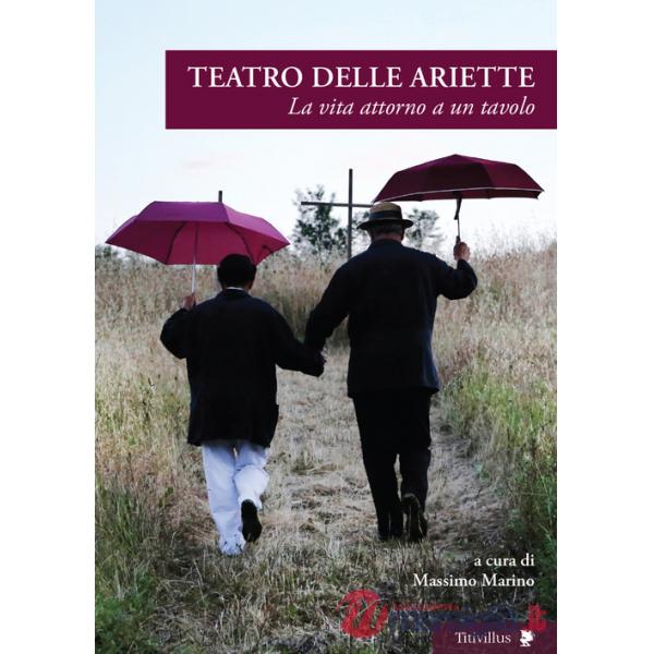 Teatro delle Ariette. La vita attorno a un tavolo