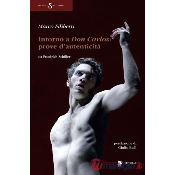 Intorno a Don Carlos. Prove d'autenticità da Friedrich Schiller