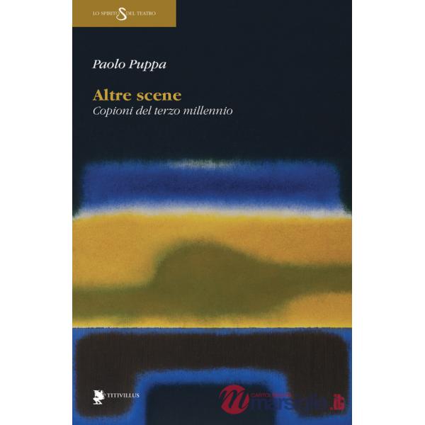 Altre scene. Copioni del terzo millennio