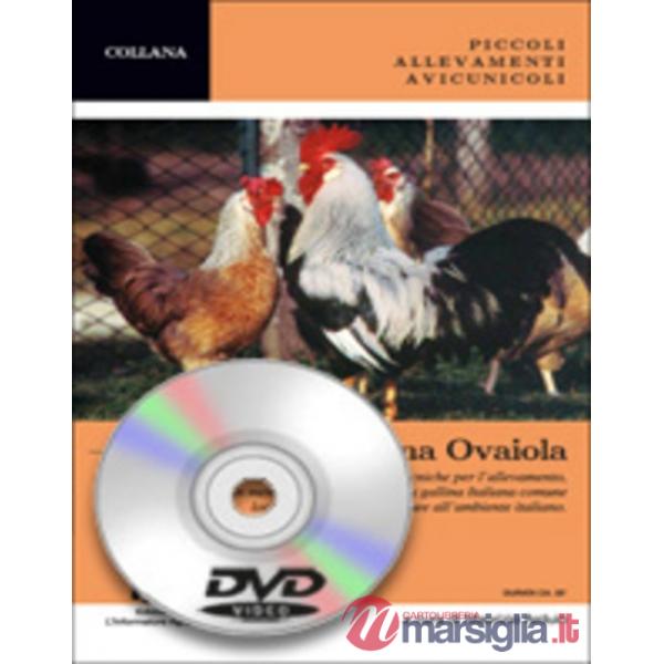 Razze rustiche e locali. La gallina ovaiola. Con DVD