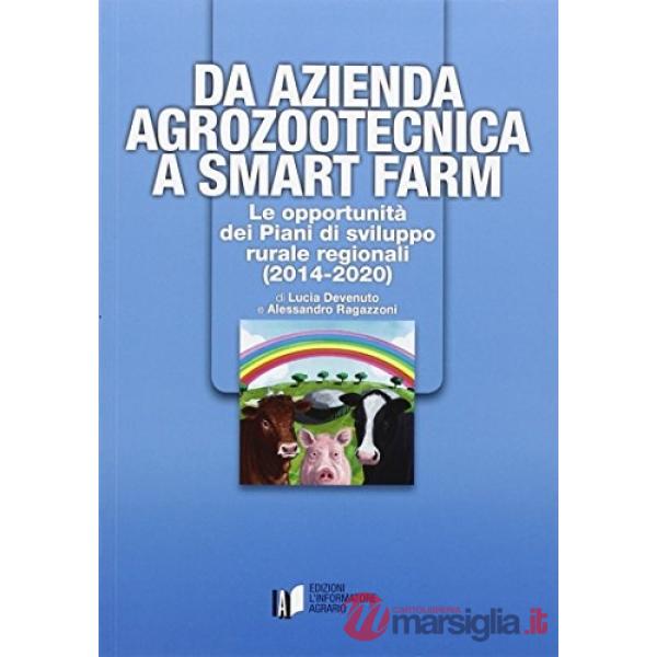 Da azienda agrozootecnica a smart farm. Le opportunità dei piani di sviluppo rurale regionali (2014-2020)