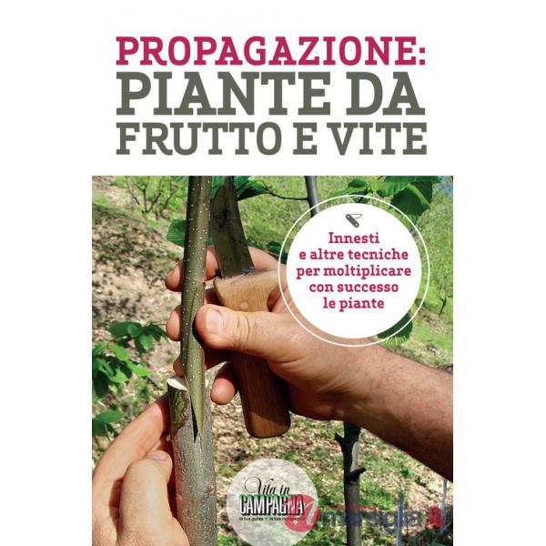 Propagazione: piante da frutto e vite