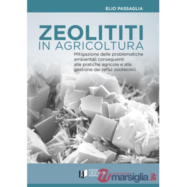 Zeoliti in agricoltura. Mitigazione delle problematiche ambientali conseguenti alle pratiche agricole e alla gestione dei reflui