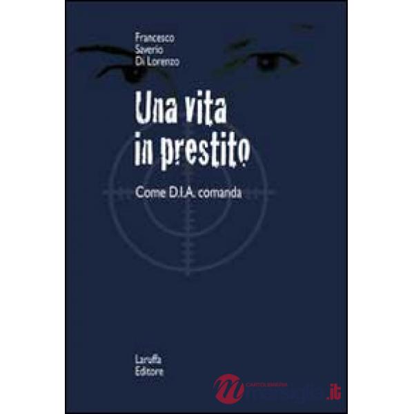 Vita in prestito. Come D.I.A. comanda (Una)