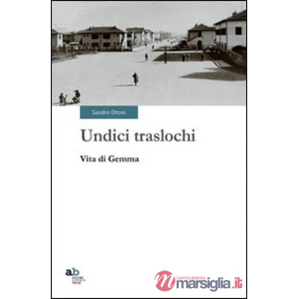 Undici traslochi. Vita di Gemma