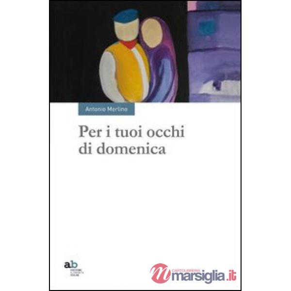 Per i tuoi occhi di domenica
