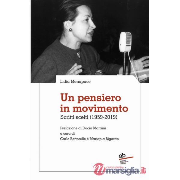 Pensiero in movimento. Scritti scelti (1959-2019) (Un)