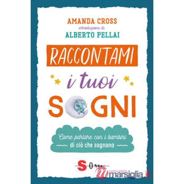 Raccontami i tuoi sogni. Come parlare con i bambini di ciò che sognano