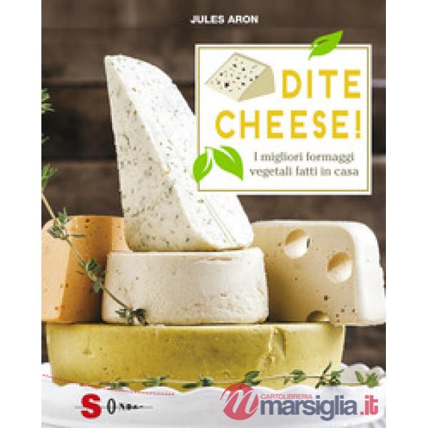 Dite cheese! I migliori formaggi vegetali fatti in casa