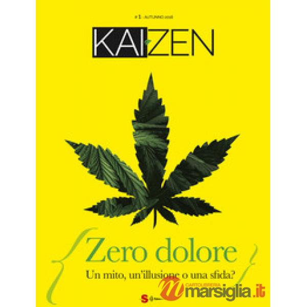 Kaizen (2018). Vol. 1: Zero dolore. Un mito, un'illusione o una sfida? (Autunno)