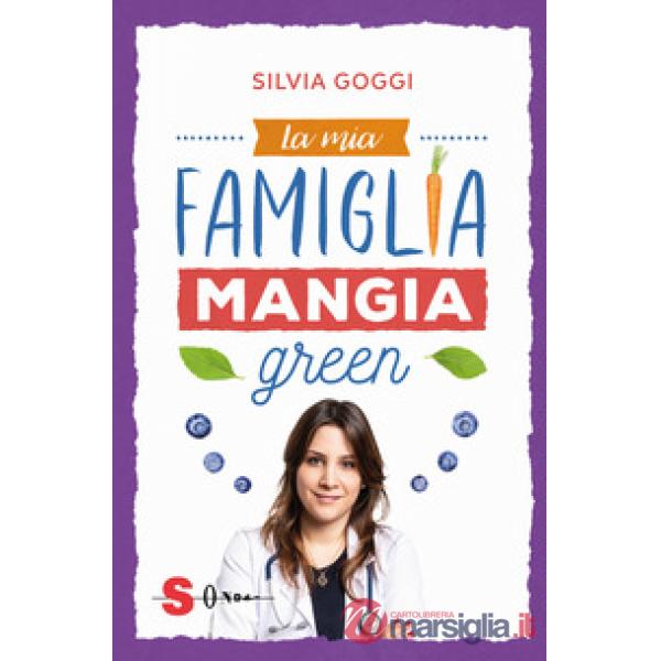 Mia famiglia mangia green (La)