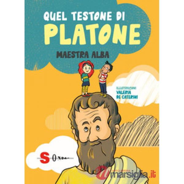 Quel testone di Platone. Ediz. a caratteri grandi
