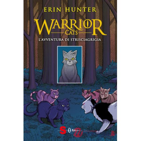 Avventura di Strisciagrigia. Warrior Cats (L')