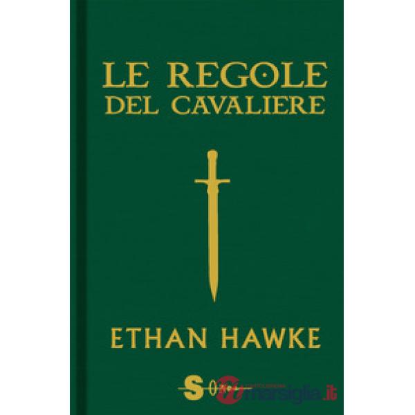 Regole del cavaliere. L'ultima lettera di sir Thomas Lemuel Hawke (Le)