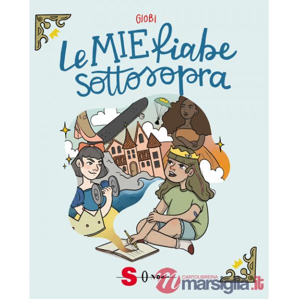 Mie fiabe sottosopra (Le)