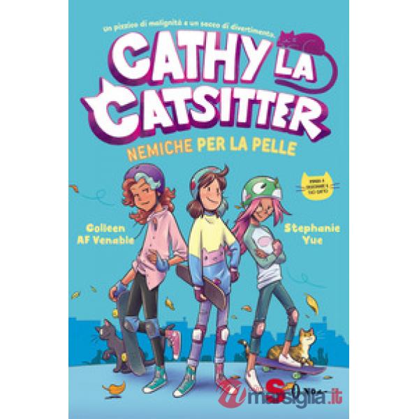 Nemiche per la pelle. Cathy la catsitter