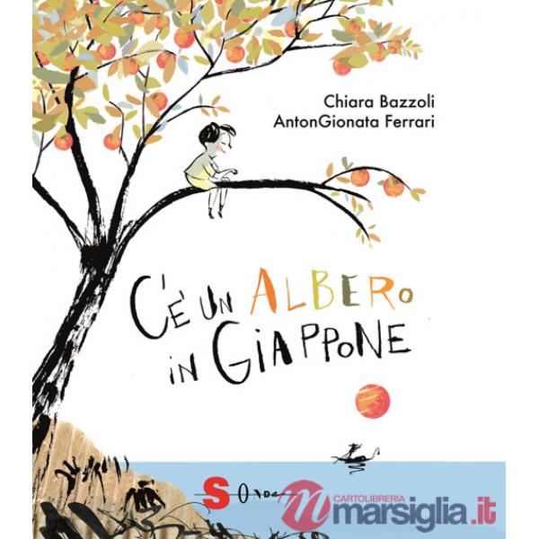 C'è un albero in Giappone. Ediz. a colori