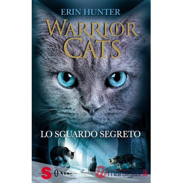 Sguardo segreto. Warrior cats (Lo)