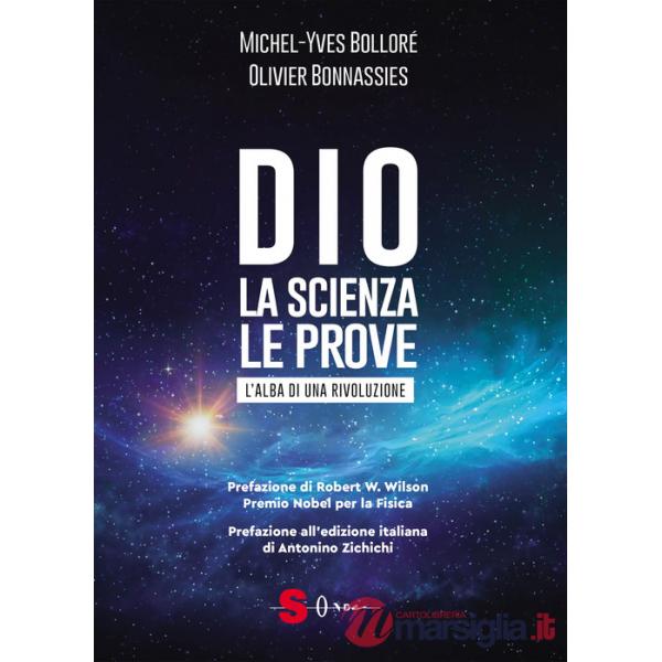Dio. La scienza, le prove. L'alba di una rivoluzione
