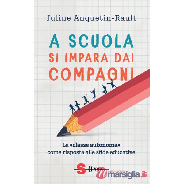 A scuola si impara dai compagni. La «classe autonoma» come risposta alle sfide educative