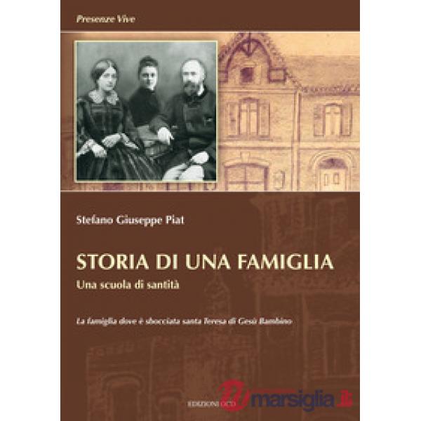 Storia di una famiglia. Una scuola di santità