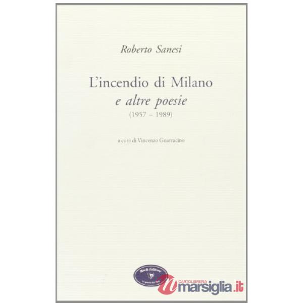 Incendio di Milano e altre poesie (L')