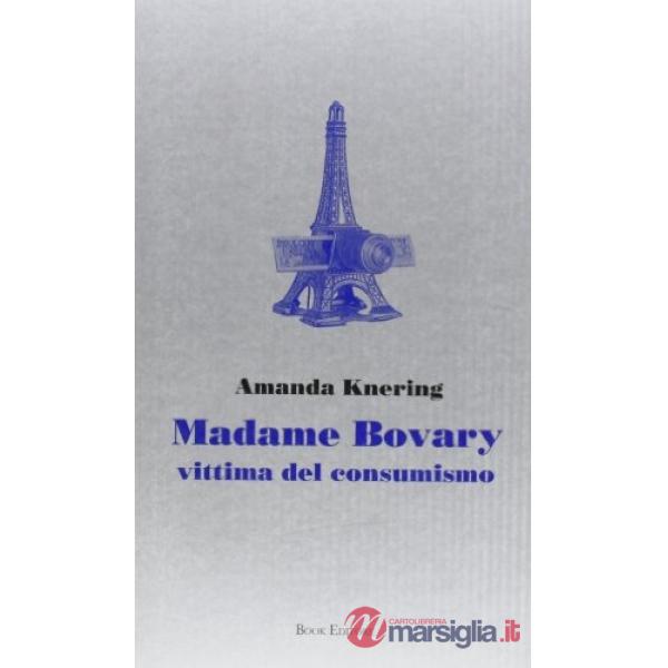 Madame Bovary. Vittima del consumismo
