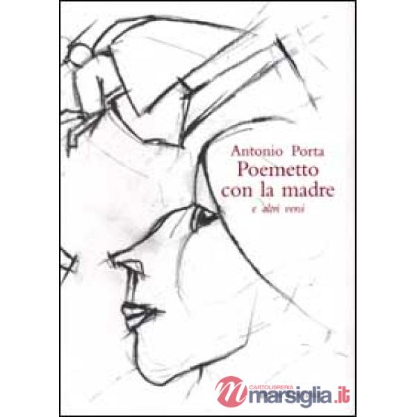 Poemetto con la madre e altri versi