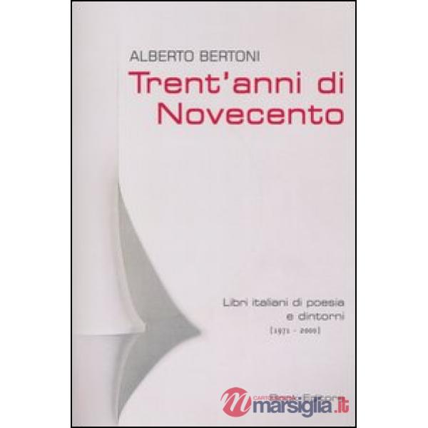 Trent'anni di Novecento. Libri italiani di poesia e dintorni (1971-2000)