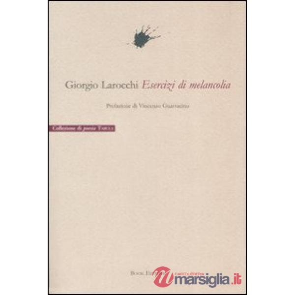 Esercizi di melancolia