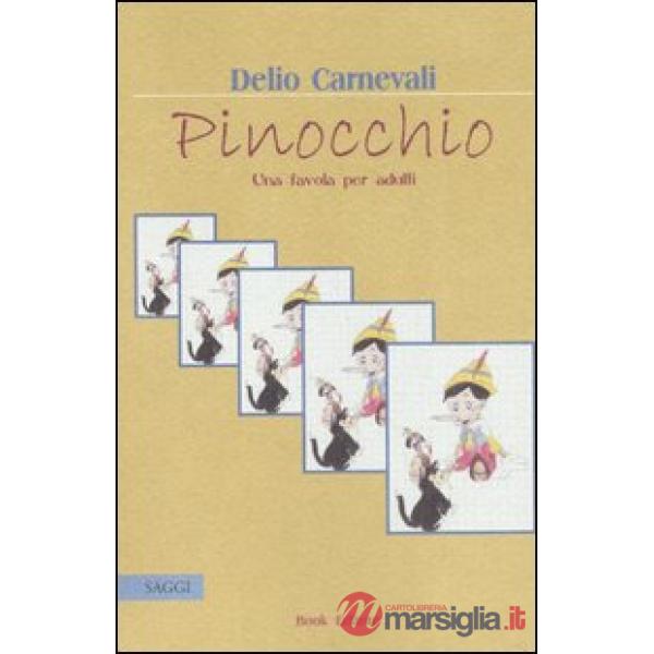 Pinocchio. Una favola per adulti
