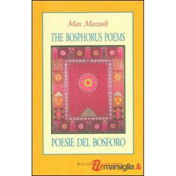 Poesie del Bosforo-The Bosphorus poems. Ediz. bilingue