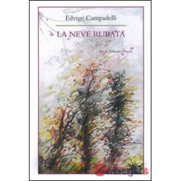 Neve rubata (La)