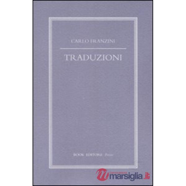 Traduzioni. Testi originali con traduzione a fronte