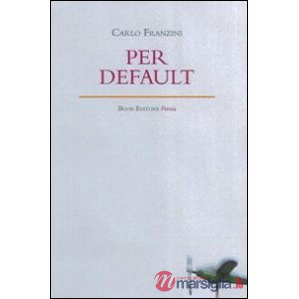 Per default. Ediz. italiana e inglese