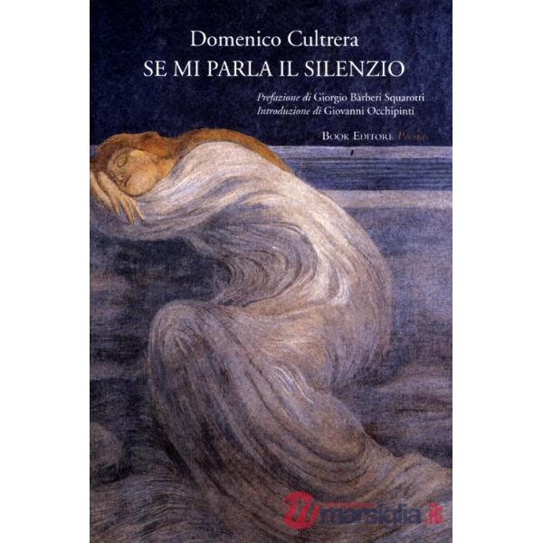 Se mi parla il silenzio. Poesie e dediche