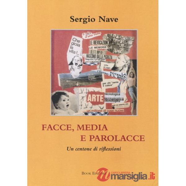 Facce, media e parolacce. Un centone di riflessioni