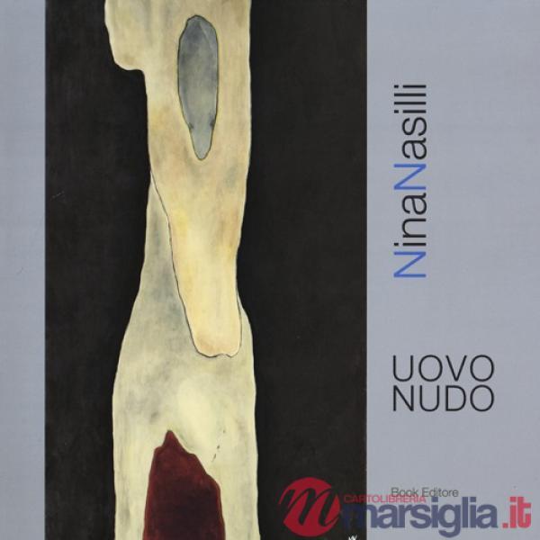 Uovo nudo. Ediz. illustrata