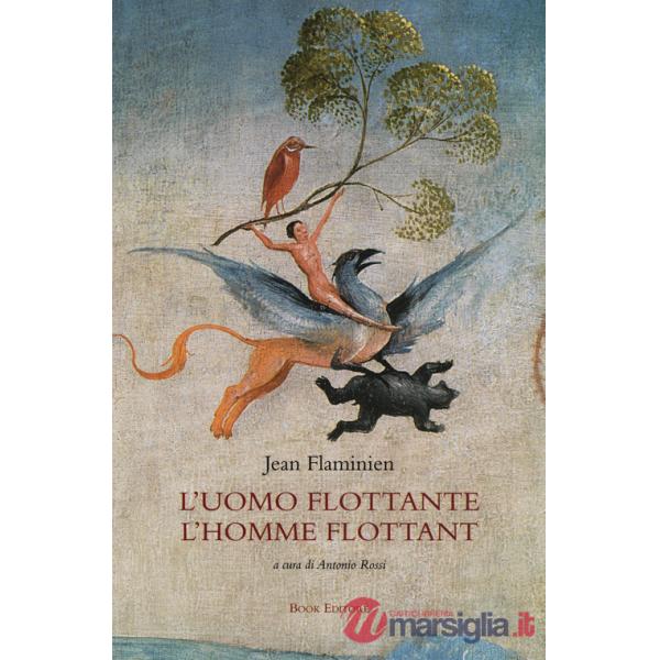 Uomo flottante. Testo francese a fronte (L')