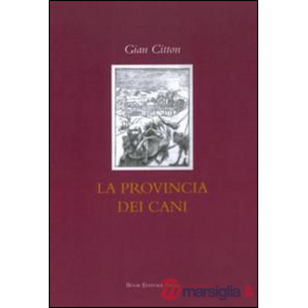 Provincia dei cani (La)