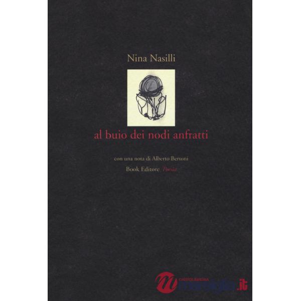 Al buio dei nodi anfratti