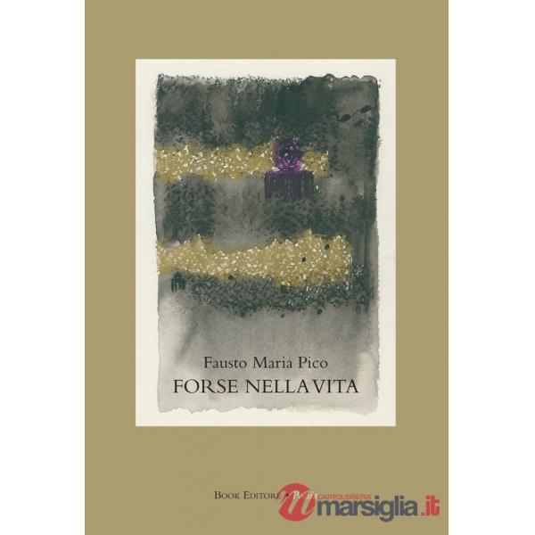 Forse nella vita