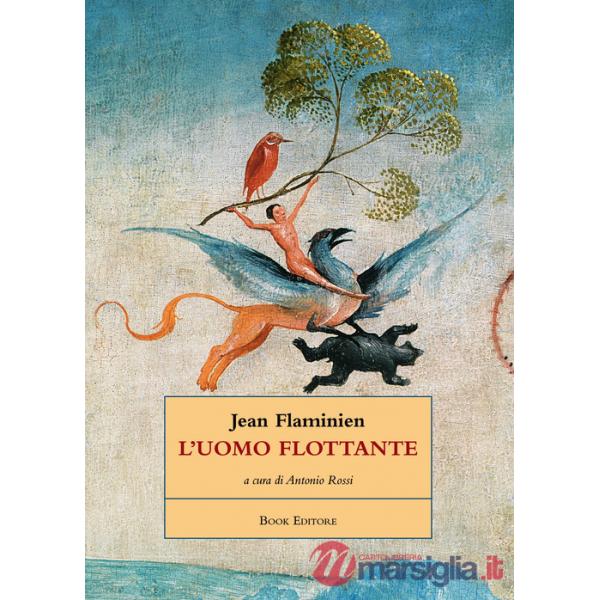 Uomo flottante. Testo francese a fronte. Ediz. bilingue (L')