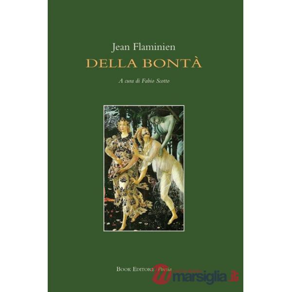 Della bontà. Testo francese a fronte