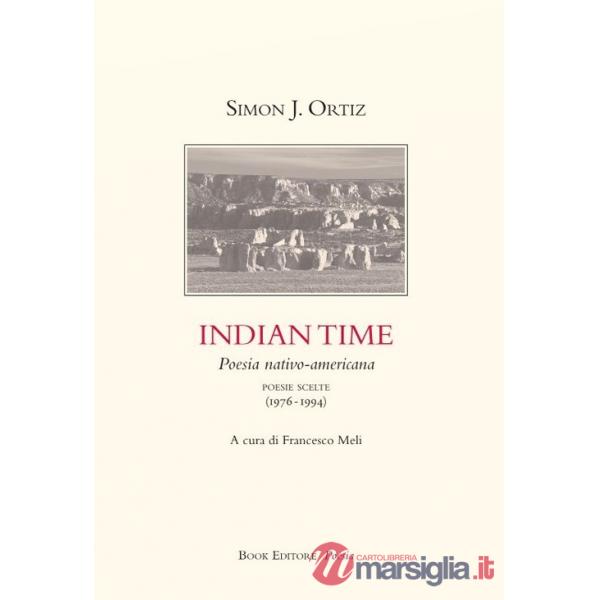 Indian Time. Poesia nativo-americana. Poesie scelte (1976-1994)