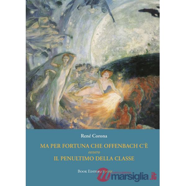 Ma per fortuna che Offenbach c'è ovvero Il penultimo della classe