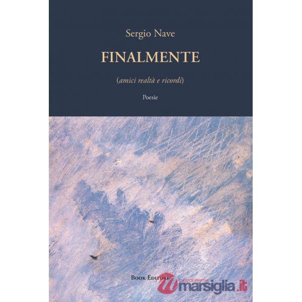 Finalmente (amici realtà e ricordi)