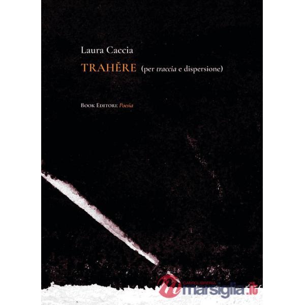 Trahere (per traccia e dispersione)